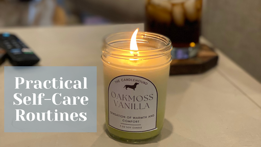 Creating a Self-Care Ritual: Harnessing the Power of Candles